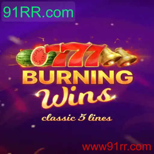 Descubra o Excitante Mundo de Burning Wins com 91RR.com